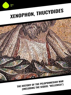cover image of The History of the Peloponnesian War (Including the Sequel "Hellenica")